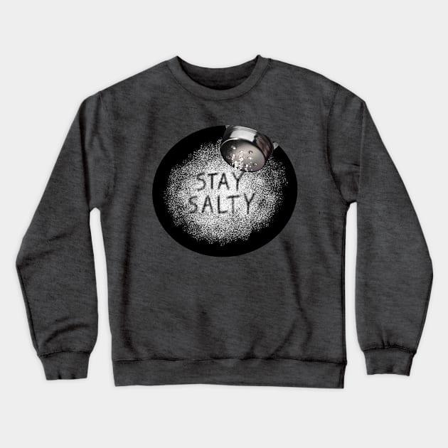 Stay Salty Crewneck Sweatshirt by LillyRose101